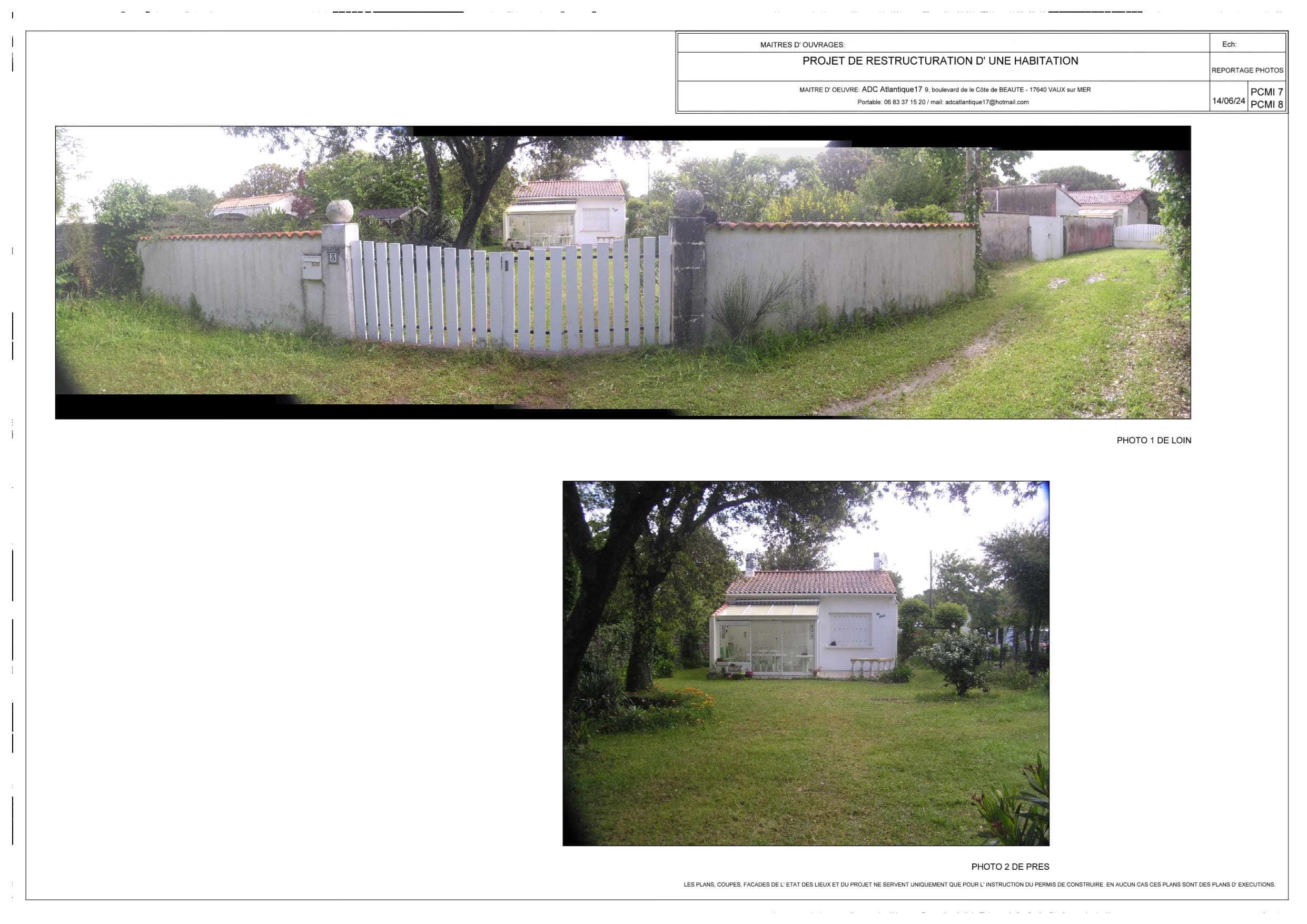 Projet de restructuration d'une habitation. Photo 1 de loin : mur d'enceinte blanc et portail ouvrant sur la propriété. Photo 2 de près : maison blanche avec véranda sous toit et jardin.